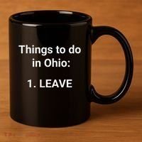 Things To Do In Ohio Leave Funny Ohio Memes 11oz C Handle Ceramic Mug thumb 3