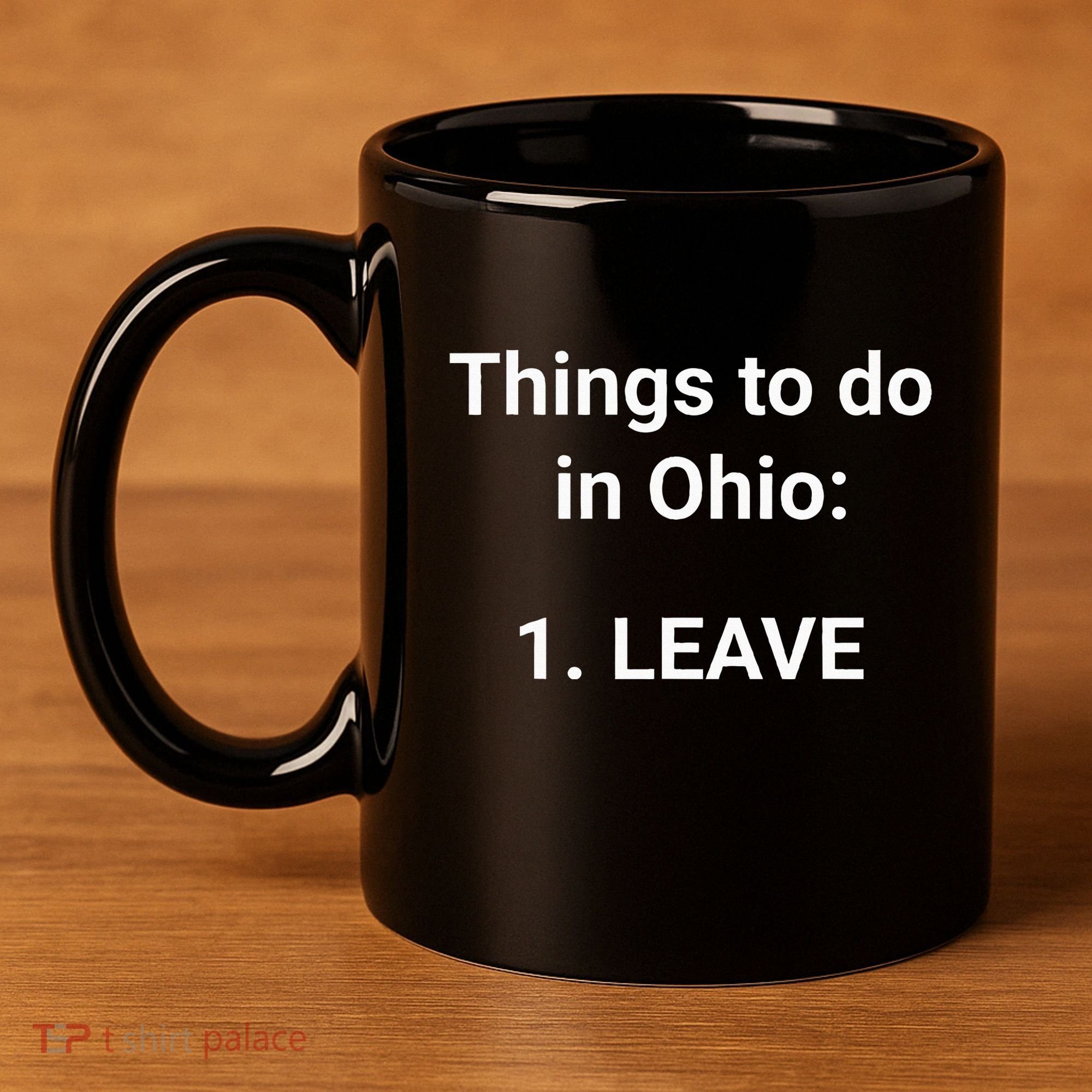 Things To Do In Ohio Leave Funny Ohio Memes 11oz C Handle Ceramic Mug