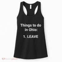 Things To Do In Ohio Leave Funny Ohio Memes Women's Tank Top thumb 0