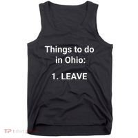 Things To Do In Ohio Leave Funny Ohio Memes Tank Top thumb 0