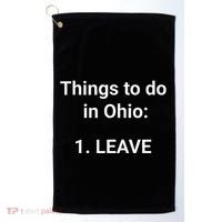 Things To Do In Ohio Leave Funny Ohio Memes Golf Towel thumb 0