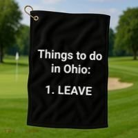 Things To Do In Ohio Leave Funny Ohio Memes Golf Towel thumb 1