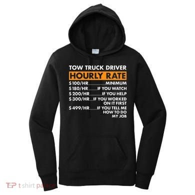 Tow Truck Driver Hourly Rate Tow Truck Operator Women's Hoodie