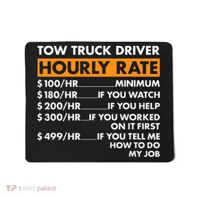 Tow Truck Driver Hourly Rate Tow Truck Operator Mousepad