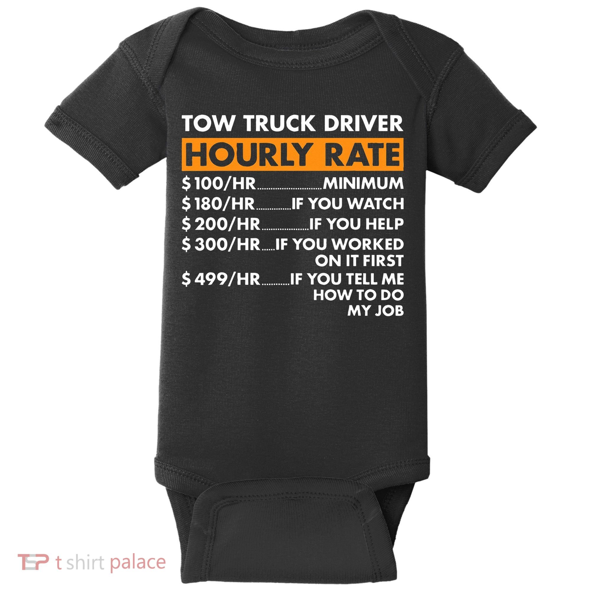 Tow Truck Driver Hourly Rate Tow Truck Operator Baby Bodysuit