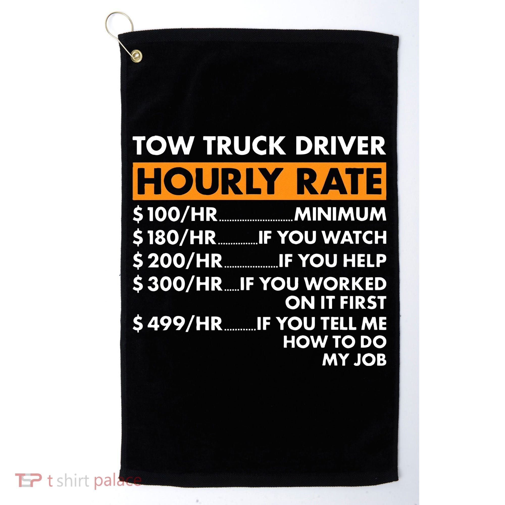 Tow Truck Driver Hourly Rate Tow Truck Operator Golf Towel