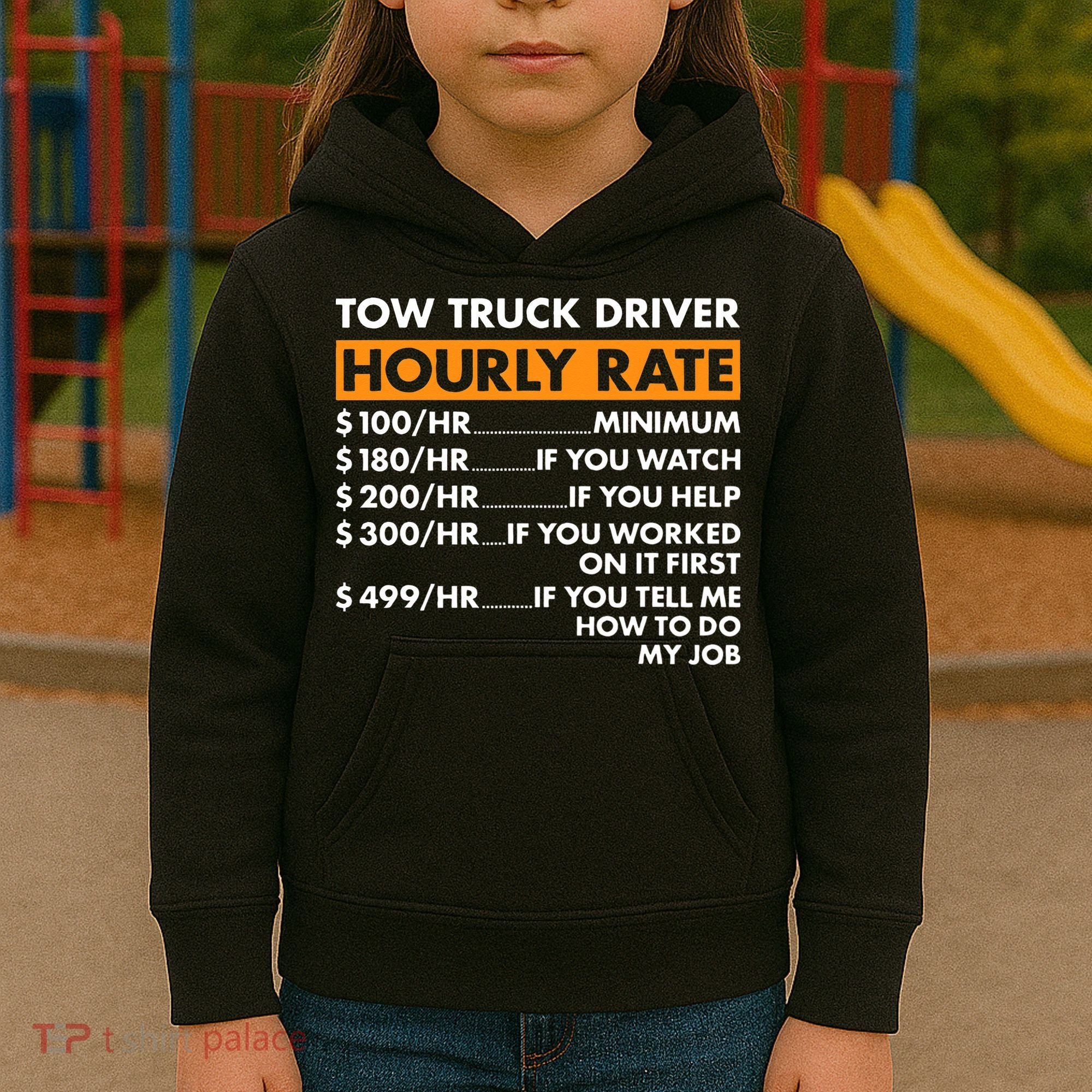 Tow Truck Driver Hourly Rate Tow Truck Operator Kids Hoodie