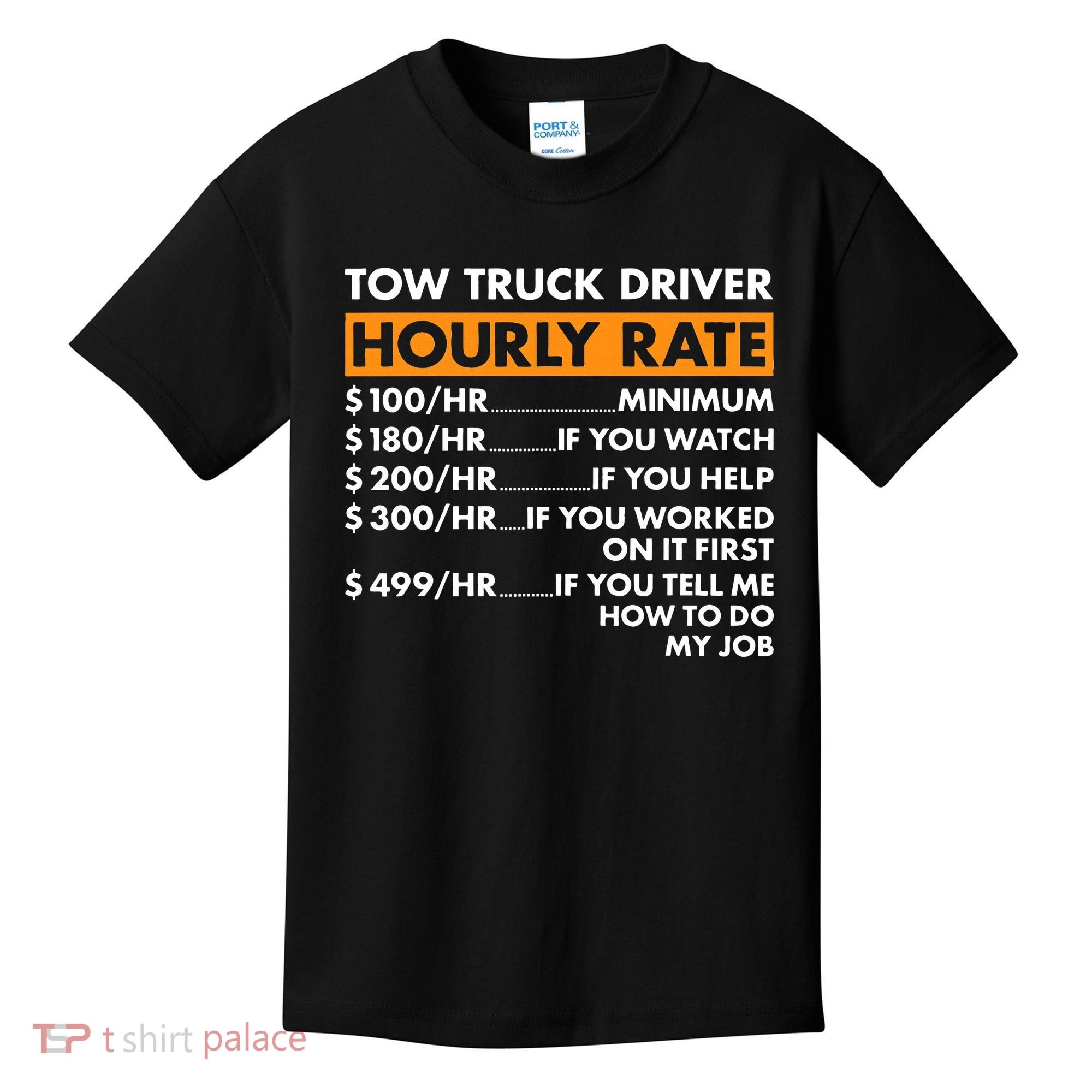 Tow Truck Driver Hourly Rate Tow Truck Operator Kids T-Shirt