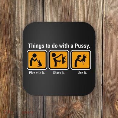 Things To Do With A Pussy Cat Graphic Coaster
