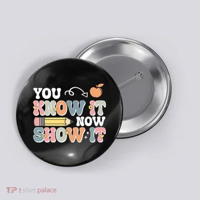 Testing Test Day You Know It Now Show It Button