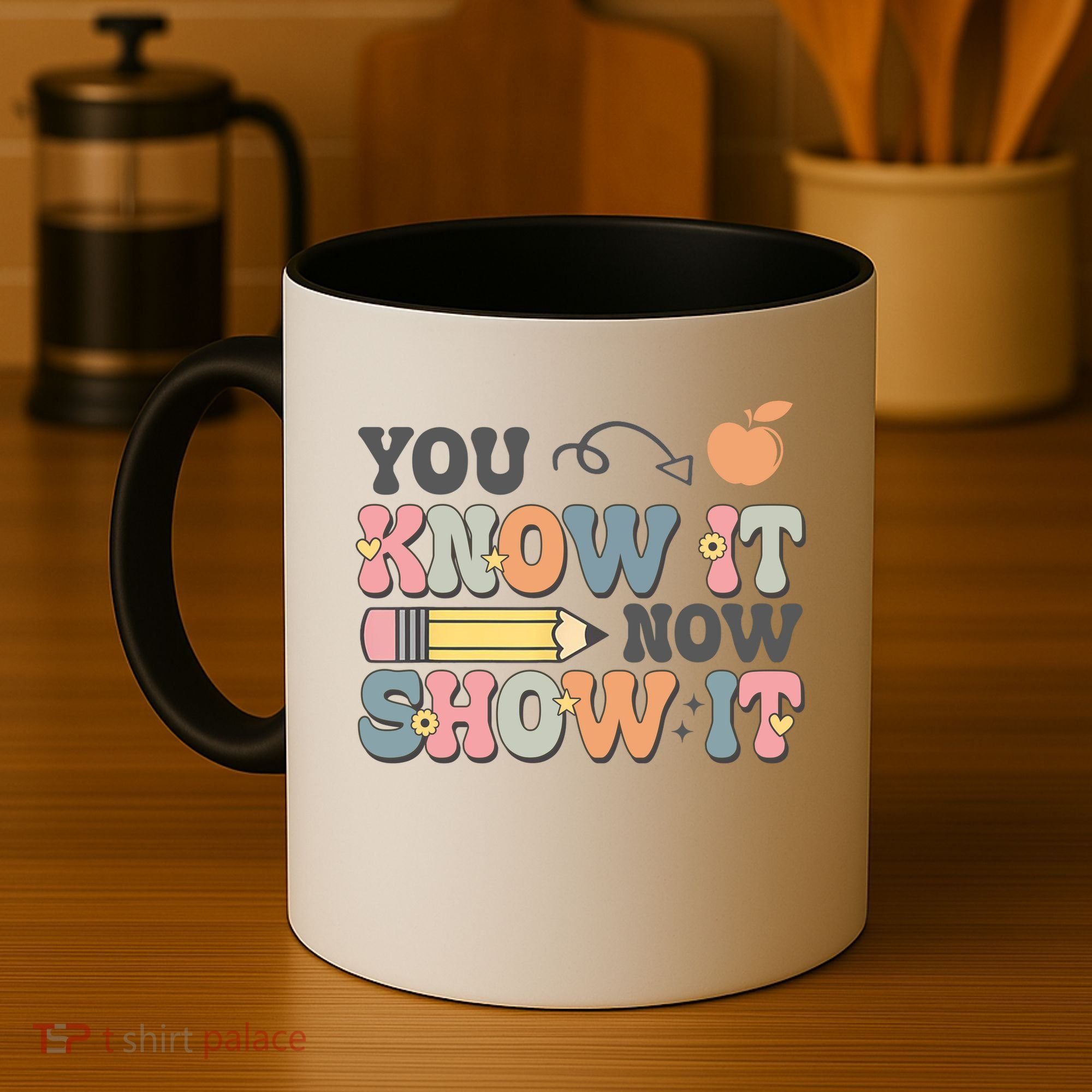 Testing Test Day You Know It Now Show It Coffee Mug