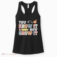 Testing Test Day You Know It Now Show It Women's Tank Top thumb 0