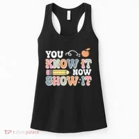 Testing Test Day You Know It Now Show It Women's Tank Top thumb 0