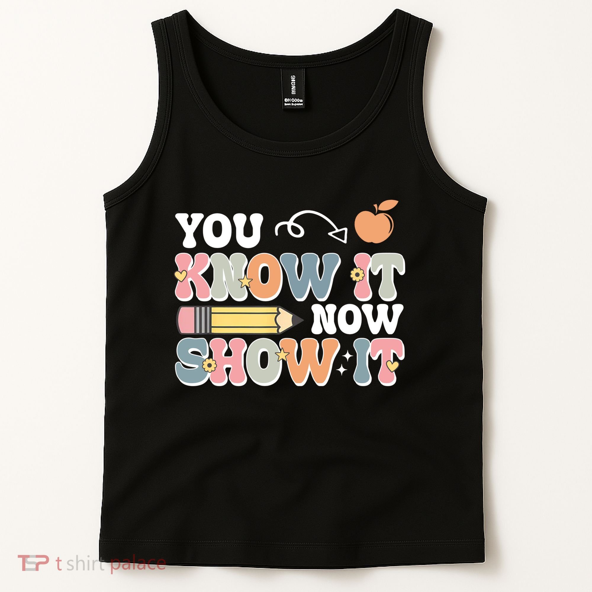 Testing Test Day You Know It Now Show It Tank Top