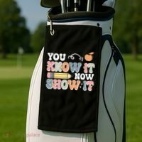 Testing Test Day You Know It Now Show It Golf Towel thumb 2