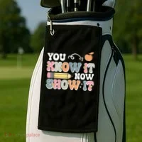 Testing Test Day You Know It Now Show It Golf Towel thumb 2