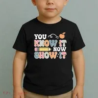 Testing Test Day You Know It Now Show It Toddler T-Shirt thumb 2