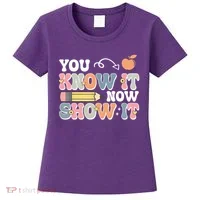 Testing Test Day You Know It Now Show It Women's T-Shirt thumb 0