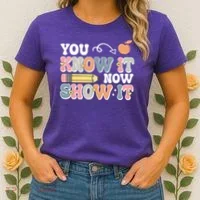 Testing Test Day You Know It Now Show It Women's T-Shirt thumb 2