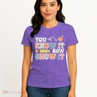 Testing Test Day You Know It Now Show It Women's T-Shirt thumb 4