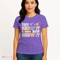 Testing Test Day You Know It Now Show It Women's T-Shirt thumb 4