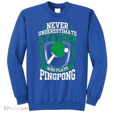 Table Tennis Dad Ping Pong Lover Daddy Fathers Day Meaningful Gift Sweatshirt