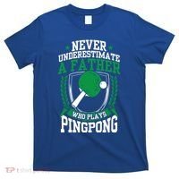 Table Tennis Dad Ping Pong Lover Daddy Fathers Day Meaningful Gift T-Shirt thumb 0
