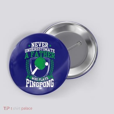 Table Tennis Dad Ping Pong Lover Daddy Fathers Day Meaningful Gift Button