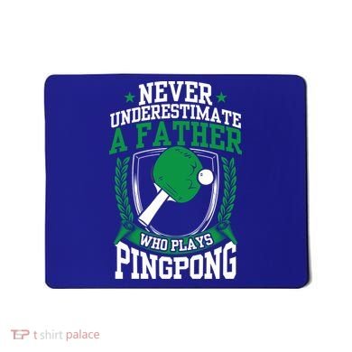 Table Tennis Dad Ping Pong Lover Daddy Fathers Day Meaningful Gift Mousepad