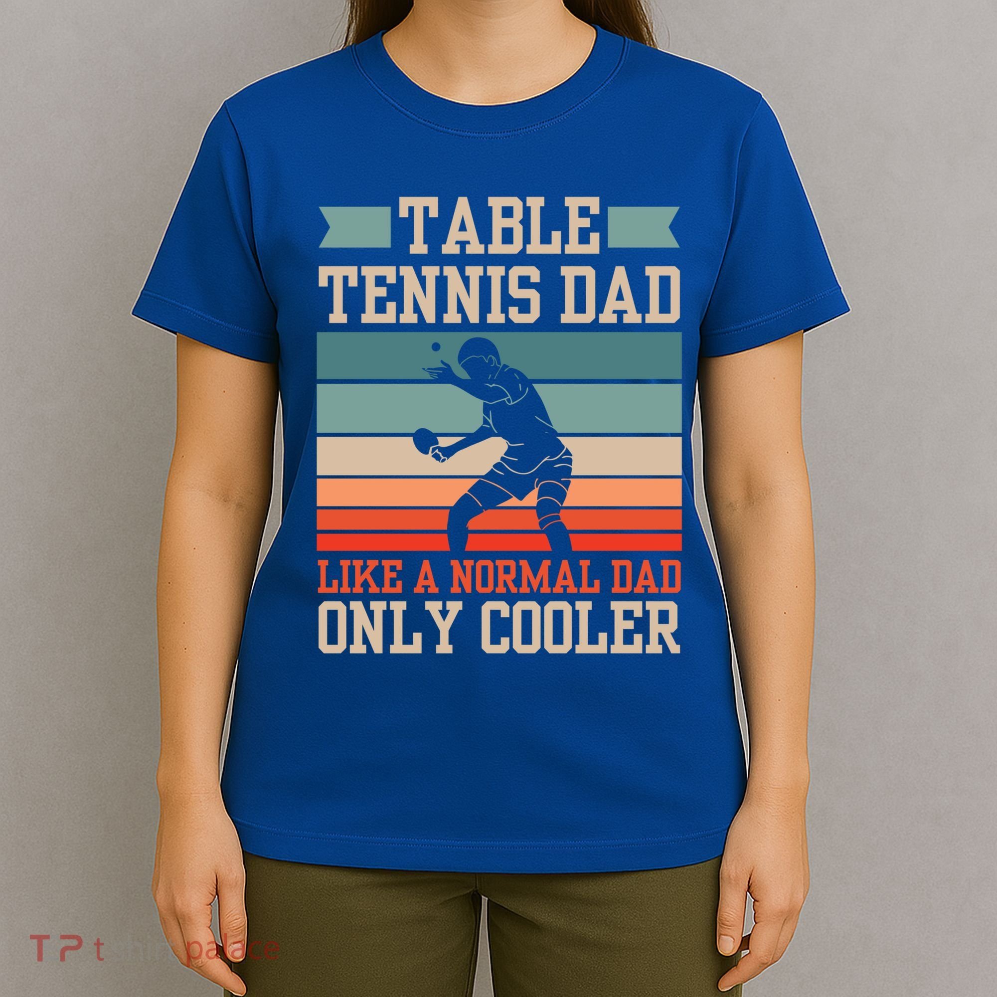Table Tennis Dad Ping Pong Player Papa Fathers Day Funny Gift T-Shirt
