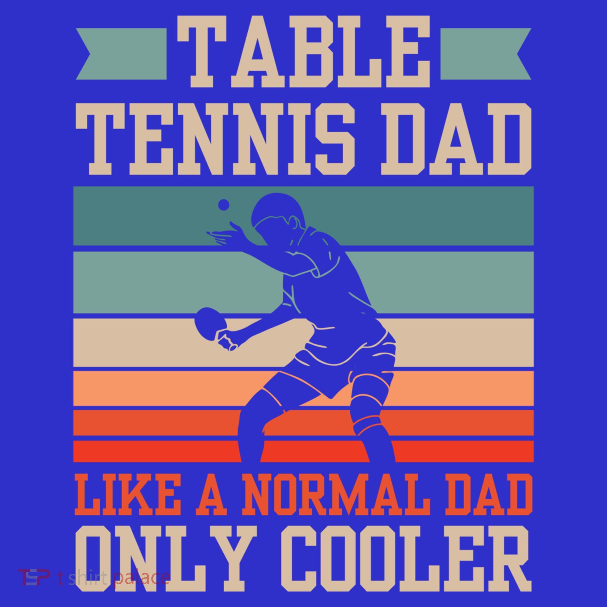Table Tennis Dad Ping Pong Player Papa Fathers Day Funny Gift T-Shirt