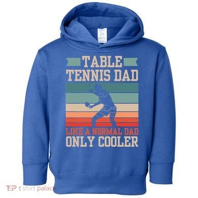 Table Tennis Dad Ping Pong Player Papa Fathers Day Funny Gift Toddler Hoodie