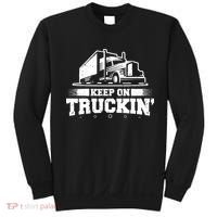Trucker Truck Driver Keep On Truckin 18 Wheeler Sweatshirt thumb 0