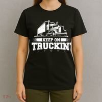 Trucker Truck Driver Keep On Truckin 18 Wheeler T-Shirt thumb 4