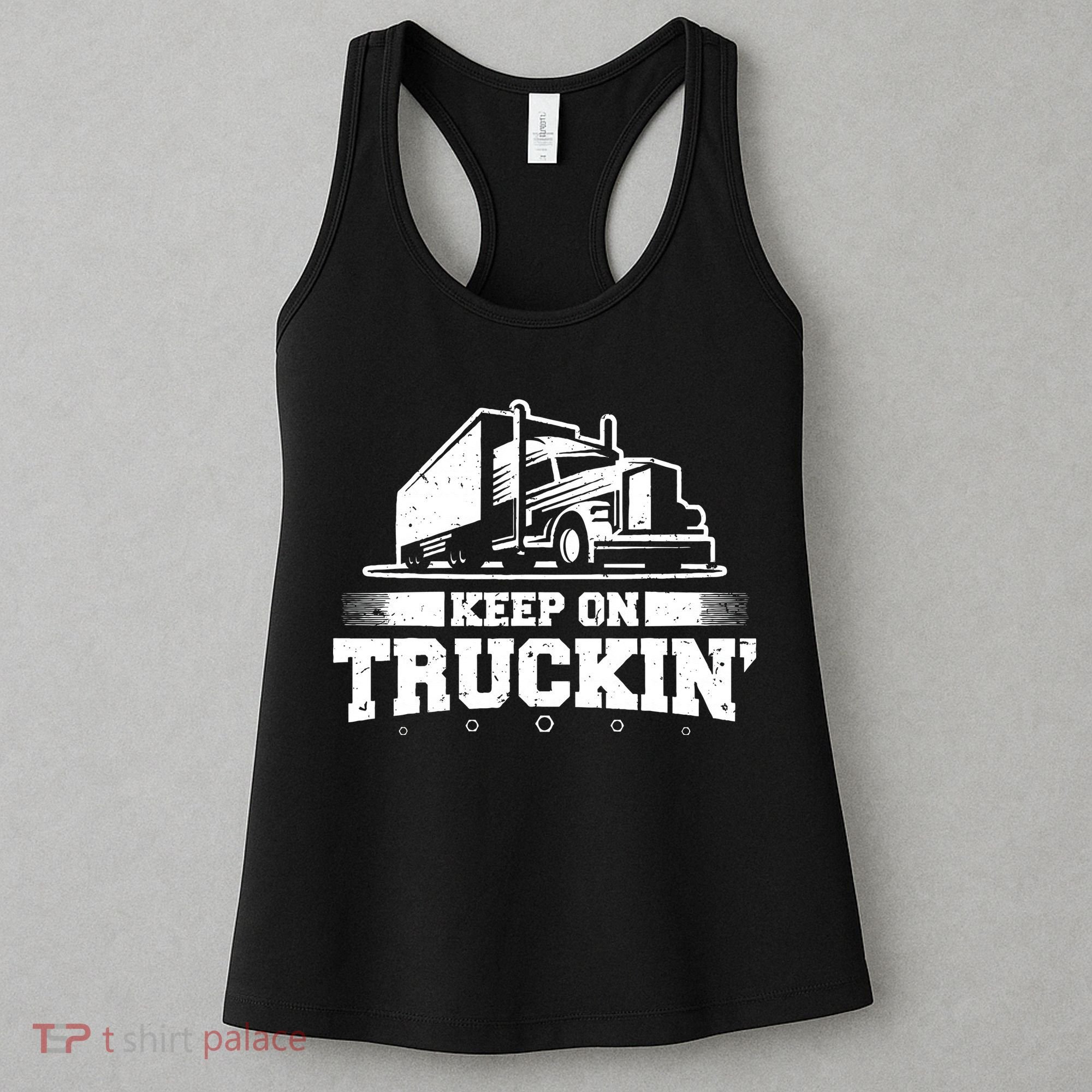 Trucker Truck Driver Keep On Truckin 18 Wheeler Women's Tank Top