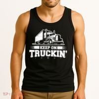 Trucker Truck Driver Keep On Truckin 18 Wheeler Tank Top thumb 3