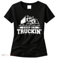 Trucker Truck Driver Keep On Truckin 18 Wheeler Women's T-Shirt thumb 0