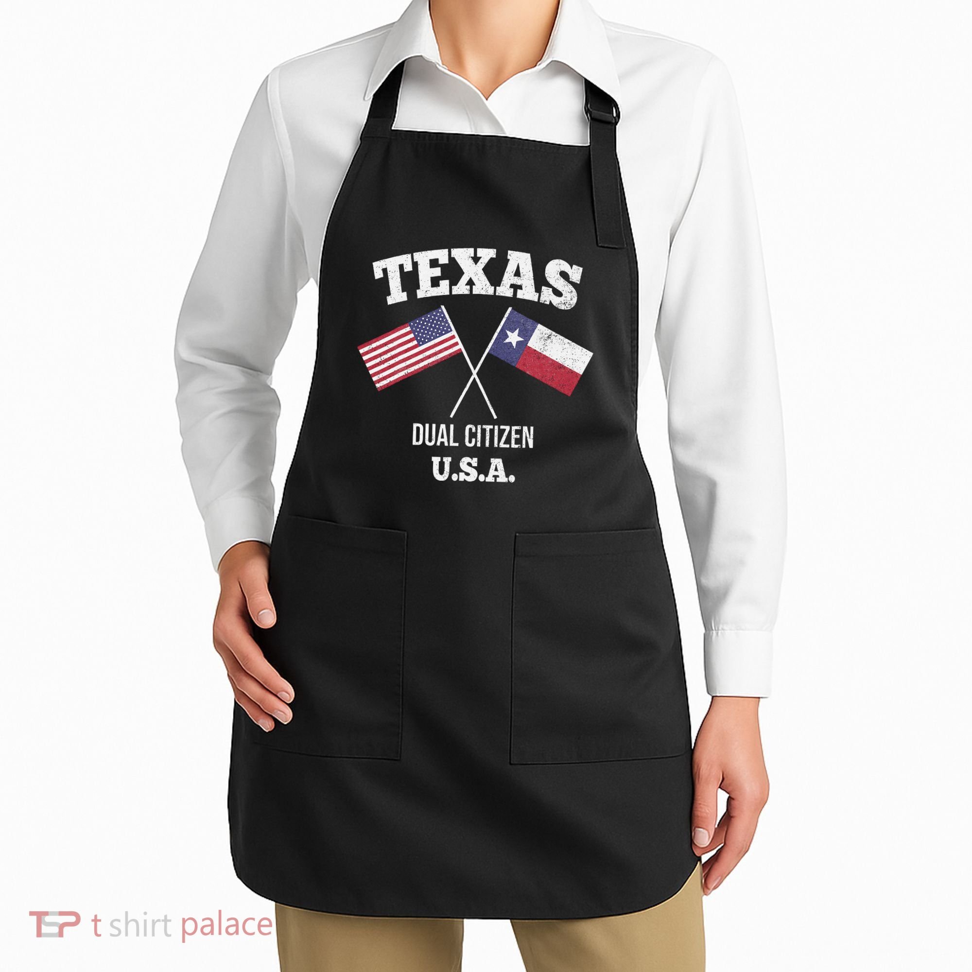 True Texan Dual Citizen Love Texas And America Apron