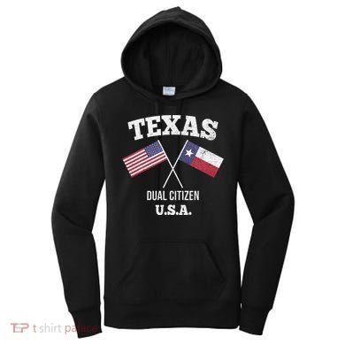 True Texan Dual Citizen Love Texas And America Women's Hoodie