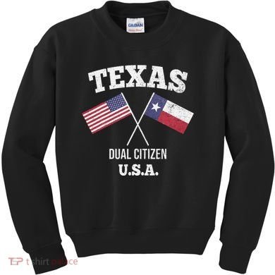 True Texan Dual Citizen Love Texas And America Kids Sweatshirt