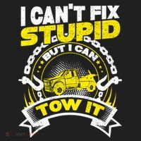 Tow Truck Driver Wrecker I CanT Fix Stupid But I Can Tow It Tumbler thumb 3