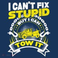 Tow Truck Driver Wrecker I CanT Fix Stupid But I Can Tow It Long Sleeve Shirt thumb 2