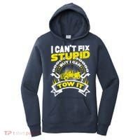 Tow Truck Driver Wrecker I CanT Fix Stupid But I Can Tow It Women's Hoodie thumb 0