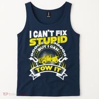 Tow Truck Driver Wrecker I CanT Fix Stupid But I Can Tow It Tank Top thumb 2