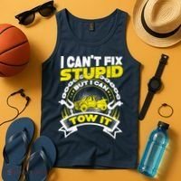 Tow Truck Driver Wrecker I CanT Fix Stupid But I Can Tow It Tank Top thumb 4