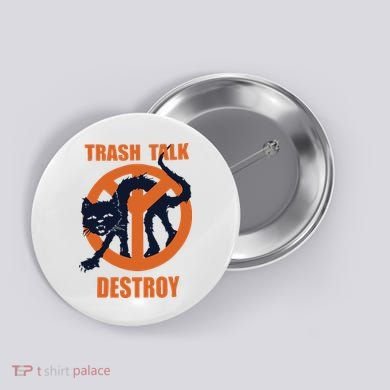 Trash Talk Destroy Black Cat Button