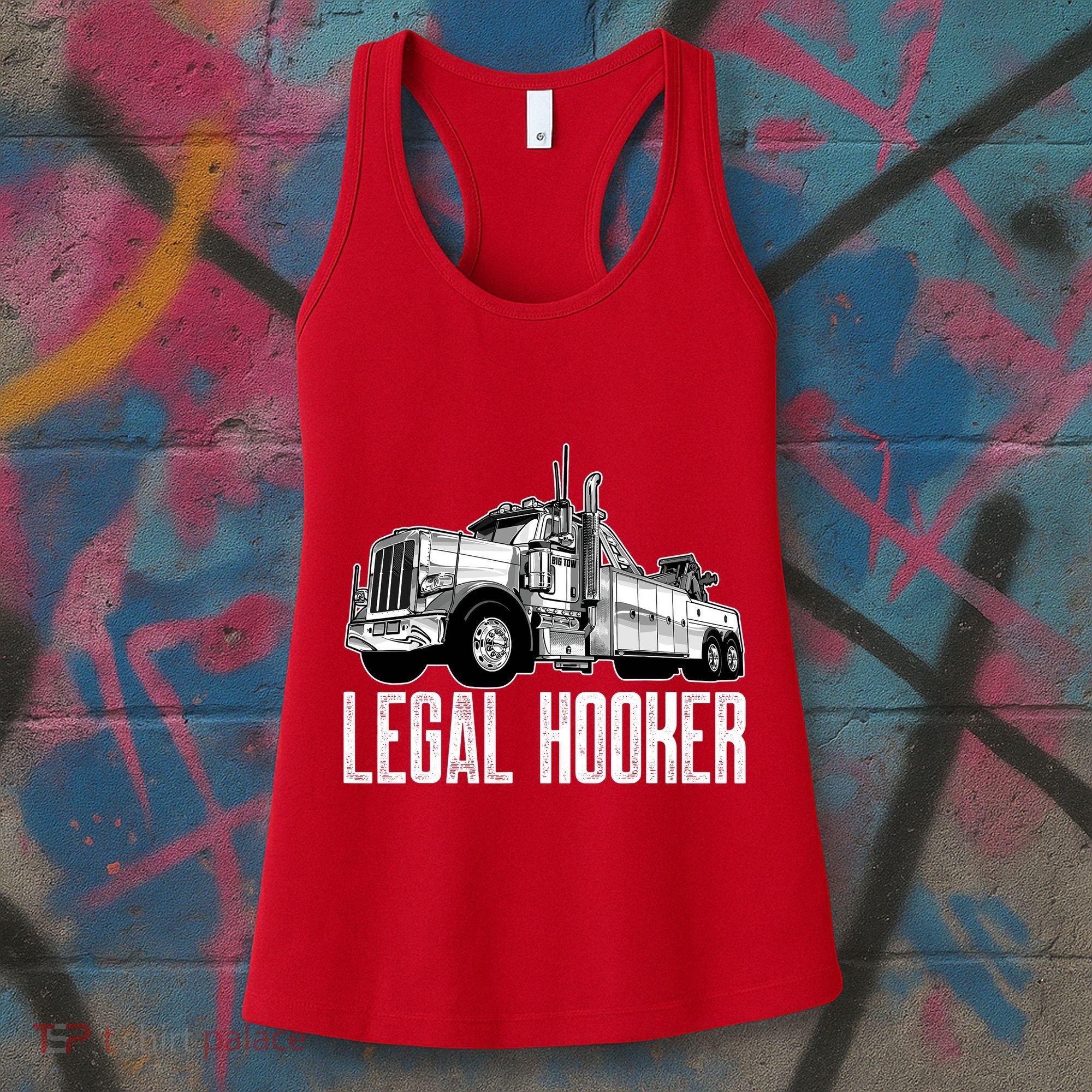Tow Truck Driver Legal Hooker Funny Big Wrecker Women's Tank Top