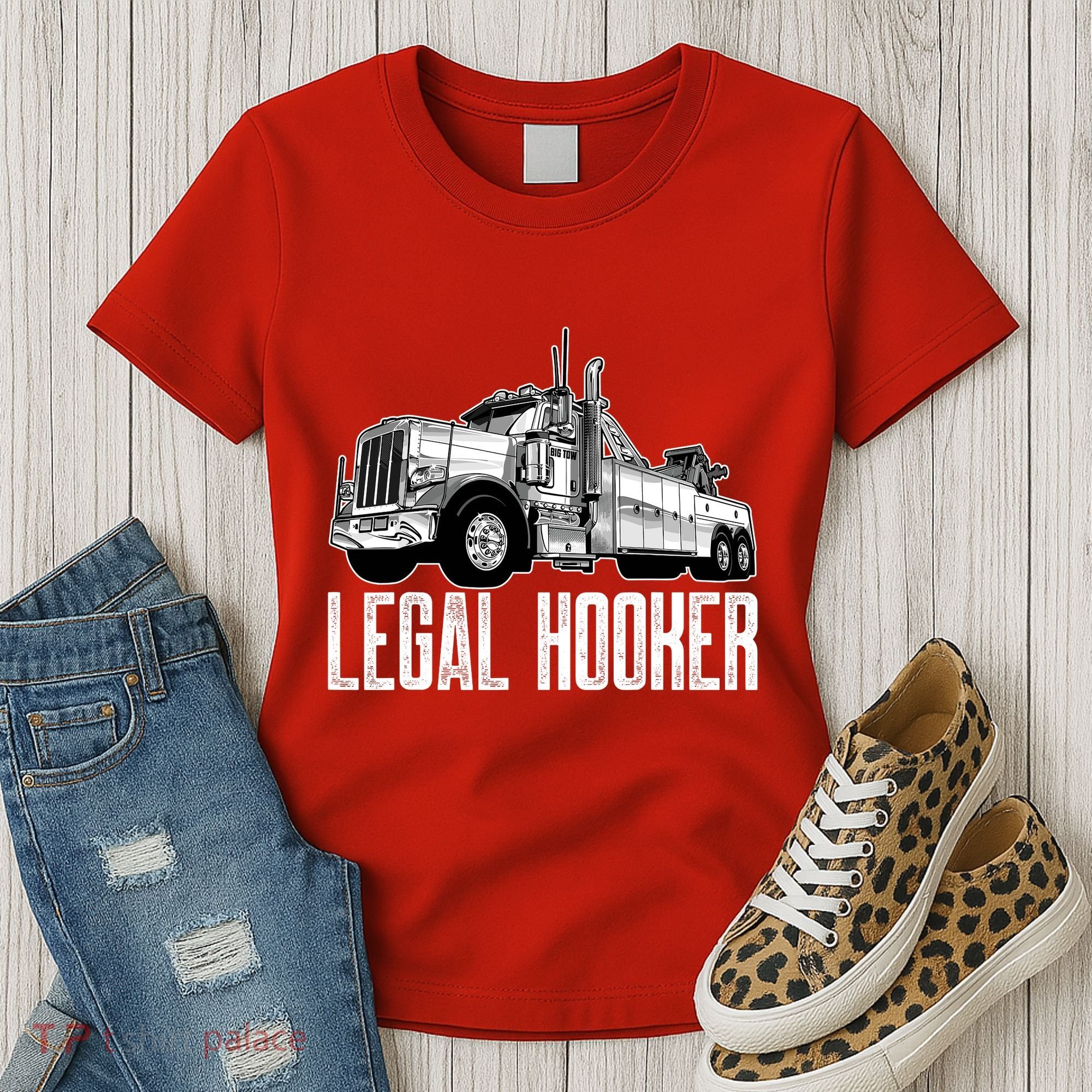 Tow Truck Driver Legal Hooker Funny Big Wrecker Women's T-Shirt