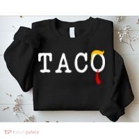 Taco Trump Donald Hair Tie Logo Funny Trending Sweatshirt thumb 2