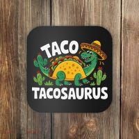 Tacosaurus Taco Dinosaur Funny Dino Cinco De Mayo Mexican Coaster thumb 0